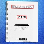 Yamaha CA-610 Ii Stero Amplifier Service Manual, Binding Covered Xl Foldouts. Fixed Price $17.76.