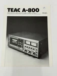 Teac A-800 Cassette Deck Sales Brochure. Fixed Price $30.00.