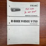 Vintage Teac R-888X/V-850X/V-750 Stereo Cassette Deck Service Manual. Fixed Price $10.00.