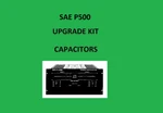 Power Amplifier Sae P500 Repair Kit - All Capacitors. Fixed Price $78.00.