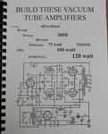 Build These Vacuum Tube Amplifiers. Fixed Price $24.00.