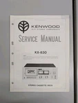 Kenwood KX-830 Stereo Cassette Deck Service Manual D-5674. Fixed Price $64.95.