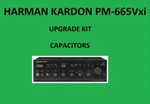 Stereo Amplifier Harman Kardon PM-665VXI Repair Kit All Capacitors. Fixed Price $74.00.