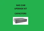 Power Amplifier Nad 2140 Repair Kit - All Capacitors. Fixed Price $50.00.