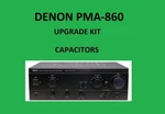 Stereo Amplifier Denon PMA-860 Repair Kit All Capacitors. Fixed Price $64.00.