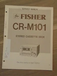 Fisher CR-M101 Service Manual Stereo Cassette Deck. Fixed Price $14.99.