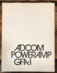 Adcom GFA-1 Amplifier Owners / User Manual *original*. Fixed Price $29.97.