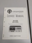 Kenwood KX-530/503 Stereo Cassette Service Manual D-5540. Fixed Price $64.95.