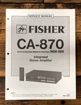 Fisher CA-870 Amplifier Service Manual *original*. Fixed Price $19.97.