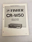 Vintage Original Fisher CR-W50 Stereo Double Cassette Deck Service Manual Repair. Fixed Price $18.99.