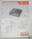 Sony Model TC-72 Cassette Tape Recorder Service Manual. Fixed Price $6.00.