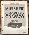 Fisher CR-W865 CR-W870 Cassette Service Manual *original*. Fixed Price $19.97.