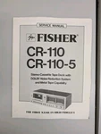 Fisher CR-110/ CR-110-5- Stereo Cassette Tape Deck Service Manual D-5915. Fixed Price $54.95.