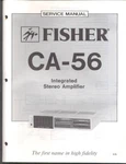 Fisher CA-56 Integrated Stereo Amplifier Service Manual 1983. Fixed Price $16.50.