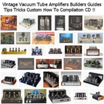 Vacuum Tube Amplifier Builders Guides Tips Tricks Custom Pdf Cd + Bonuses!!. Fixed Price $15.97.