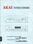 Vintage Akai Model AT-S55/L Tuner, AM-U55/J Amplifier Service Manual. Fixed Price $17.00.