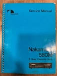 Nakamichi 580M Cassette Deck Factory Service Manual W/ Incredible Diagrams. Fixed Price $45.00.