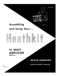Heathkit 12 Watt Amplifier Model UA-1 Assembly Manual: 32 Pages. Fixed Price $19.95.