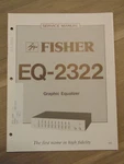 Fisher EQ-2322 Service Manual Graphic Equalizer. Fixed Price $14.99.
