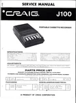 Craig J100, Portable Cassette Recorder Service Manual. Fixed Price $10.00.