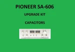 Stereo Amplifier Pioneer SA-606 Repair Kit All Capacitors. Fixed Price $58.00.