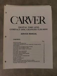 Carver Digital Time Lens Compact Disc Changer TLM-3600 Service Manual. Fixed Price $24.95.