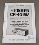 Fisher CR-4016M Service Manual D-3520. Fixed Price $54.95.