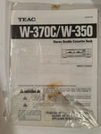 Tascam Teac W-370C/W-350 Stereo Double Cassette Deck Service Manual. Fixed Price $24.95.