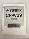 Vintage Original Fisher CR-W39 Stereo Double Cassette Deck Service Manual Repair. Fixed Price $17.09.