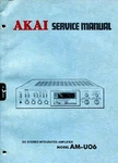 Vintage Akai Model AM-U06 Dc Stereo Integrated Amplifier Service Manuals. Fixed Price $23.00.