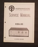 Kenwood KSQ-20 4-CHANNEL Decoder, Service Manual. 1972 Japan.. Fixed Price $24.99.