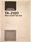 1980S Vtg. Onkyo TA-2120 Stereo Cassette Deck Original Owners Instruction Manual. Fixed Price $12.99.