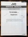Jvc TD-W318 Cassette Supp. Service Manual *original*. Fixed Price $14.97.