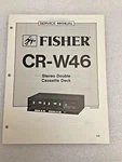 Vintage Original Fisher CR-W46 Stereo Double Cassette Deck Service Manual Repair. Fixed Price $18.99.