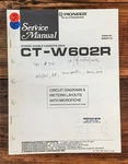 Pioneer CT-W602R Cassette Deck Service Manual *original*. Fixed Price $14.97.