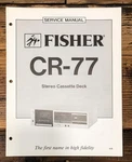 Fisher CR-77 Cassette Service Manual *original*. Fixed Price $19.97.