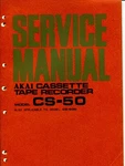 Vintage Akai Model CS-50 Cassette Tape Recorder Service Manual. Fixed Price $16.00.