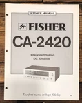 Fisher CA-2420 Amplifier Service Manual *original*. Fixed Price $24.97.