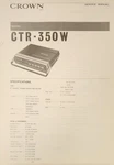Crown CTR-350W Cassette Recorder Service Manual. Fixed Price $15.00.