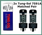 New 2X Tung-sol 7591A Matched Pair / Duet Two Power Tubes Free Ship. Fixed Price $89.99.