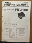 Original Service Manual For The Aiwa FX-A120 Cassette Tape Deck. Fixed Price $12.98.