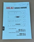 Akai -K11 AT-K22 Tuner AM-U11 AM-U22 Stereo Amplifier Service Manual D-736. Fixed Price $54.95.