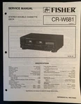 Fisher CR-W681 Service Manual Original 1991. Fixed Price $9.99.