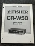Fisher CR-W50 Stereo Double Cassette Deck Service Manual Vintage Oem Diagrams. Fixed Price $11.99.