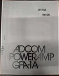 Adcom GFA-1A Amplifier Service Manual Photocopy. Fixed Price $24.99.