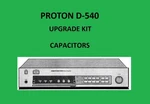 Stereo Amplifier Proton D-540 Repair Kit All Capacitors. Fixed Price $69.00.