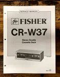 Fisher CR-W37 Cassette Deck Service Manual *original*. Fixed Price $14.97.