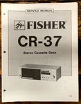 Fisher CR-37 Cassette Deck Service Manual *original*. Fixed Price $14.97.
