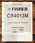 Fisher CR-4013M Cassette Service Manual *original*. Fixed Price $19.97.