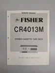 Fisher CR-4013M Stereo Cassette Tape Deck Service Manual D-5923. Fixed Price $54.95.